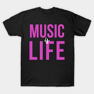 Music is Life T-Shirt